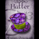 Hatter by Daniel Coleman